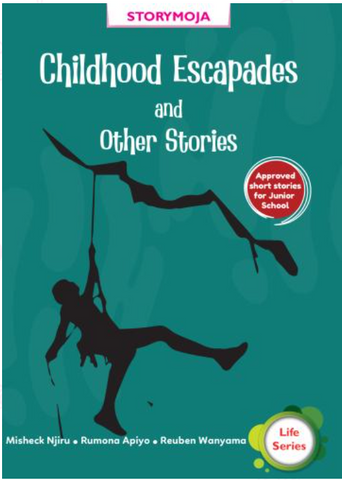 Childhood Escapades and Other Stories (Storymoja)