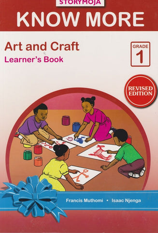 Grade 1 Know More Art & Craft Learner's Book  (Storymoja)