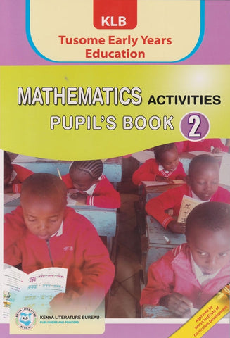 Grade 2 Mathematics Activities Pupil's Book Tusome Early Grade 2 (KLB Visionary)