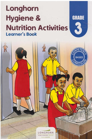 Grade 3 Hygiene & Nutrition Activities Learner's Book (Longhorn)