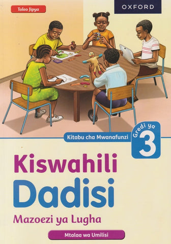 Grade 3 Kiswahili Dadisi Tolea Jipya (Oxford)