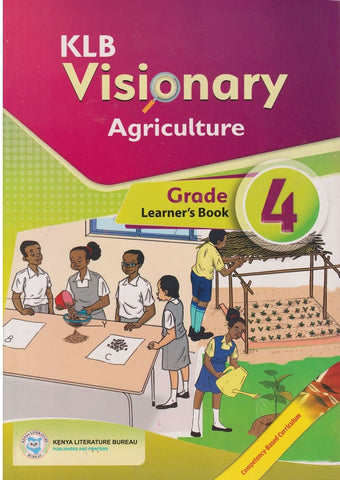 Grade 4 Agriculture Learner's Book (KLB Visionary)