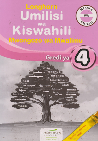 Grade 4 Longhorn Umilisi wa Kiswahili Kitabu Cha Mwalimu (Appr)