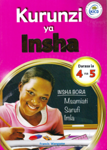 Grade 4 and 5 Kurunzi ya Insha