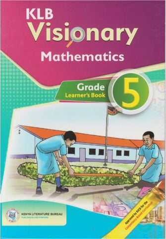 Grade 5 Mathematics learner's Book (KLB Visionary)