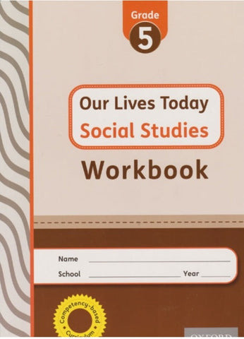 Grade 5 Our Lives Today Social Studies Workbook (Oxford)