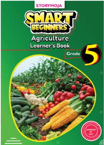 Grade 5  Smart Beginners Learners Agriculture  (Storymoja)