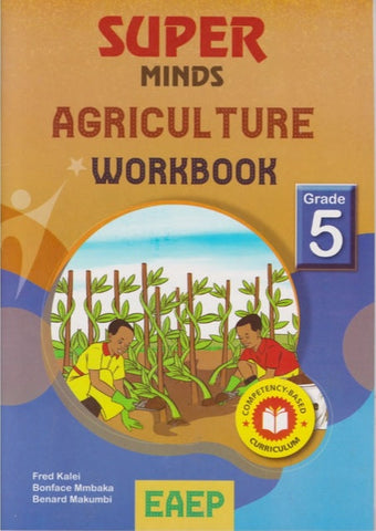 Grade  5 Super Minds Agriculture Workbook EAEP)