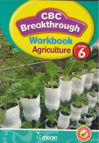 Grade 6 CBC Breakthrough Workbook Agriculture (Oxford)