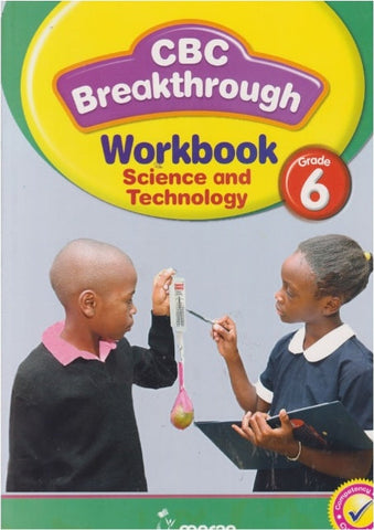 Grade 6 CBC Breakthrough Workbook Science & Technology (Moran)