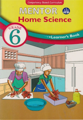 Grade 6 Home Science Learner_s Book (Mentor)