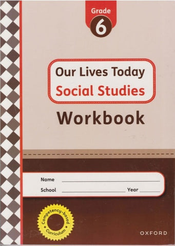 Grade 6 Our Lives Today Social Studies Workbook (Oxford)