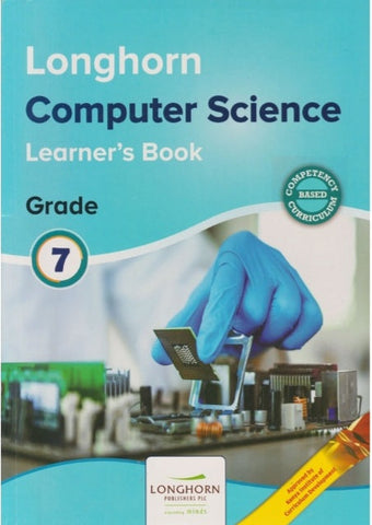 Grade 7 Computer Science Learner_s Book (Longhorn)