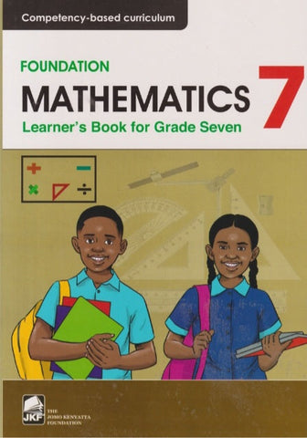 Grade 7 Foundation Mathematics Learner_s Book (JKF)