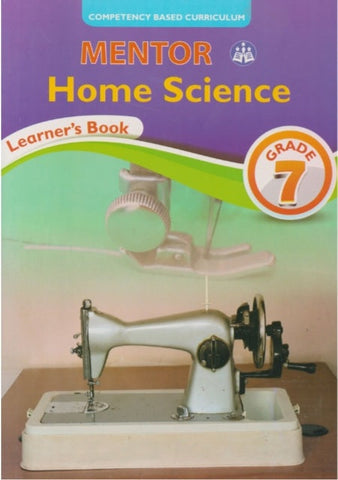 Grade 7 Home Science Learner_s Book (Mentor)