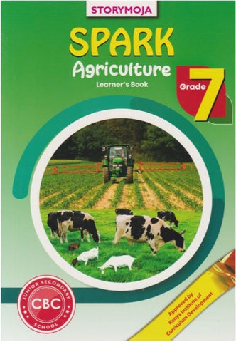 Grade 7 Spark Agriculture Learner_s Book (Storymoja)