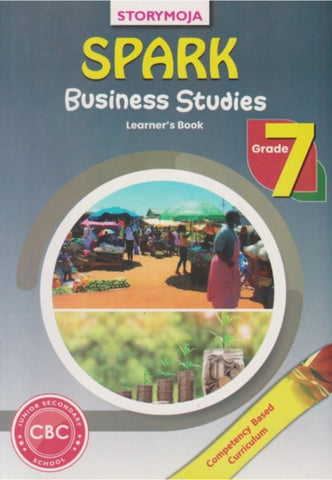 Grade  7 Spark Business Studies Learner's Book (Storymoja)