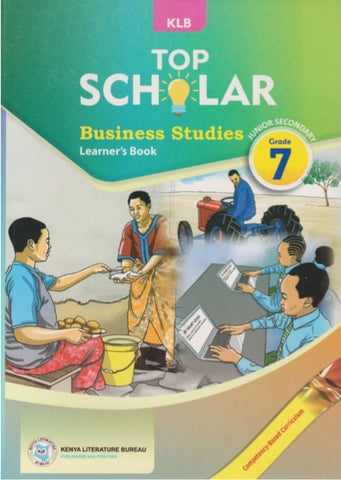 Grade 7 TOP SCHOLAR Business Studies Learner_s Book (KLB)