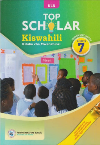 Grade 7 TOP SCHOLAR Kiswahili (KLB)