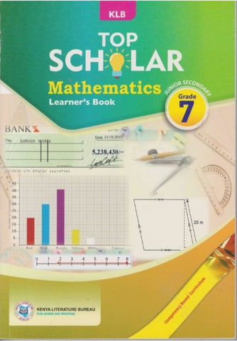 Grade 7 TOP SCHOLAR Mathematics Learner_s Book (KLB)