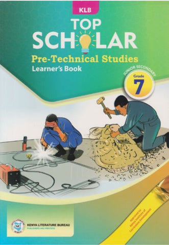 Grade 7  TOP SCHOLAR Pre-Technical Learner_s Book (KLB)