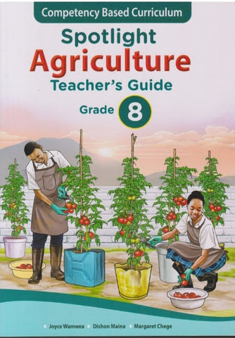 Grade 8 Agriculture Teacher_s Guide (Spotlight)