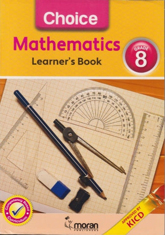 Grade 8 Choice Mathematics Learner_s Book (Moran)