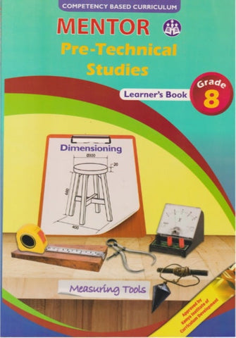 Grade 8 Pre-Technical Studies Learner_s Book (Mentor)