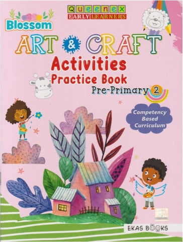 PP2 Blossom Art & Craft Activities Practice Book (Queenex Early Learner)