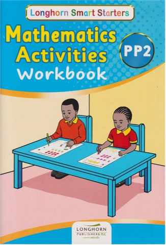 PP2 Mathematics Activities Workbook (Longhorn Smart Starters)