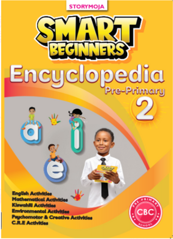 PP2 Smart Beginners Encyclopedia Pre-Primary 2  (Story Moja)