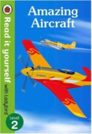 Read it Yourself With Ladybird Level 2 Amazing Aircraft