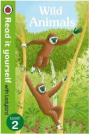 Read it Yourself With Ladybird Level 2 Wild Animals