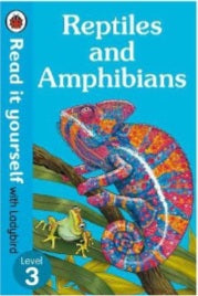 Read it Yourself With Ladybird Level 3 Reptiles and Amphibians