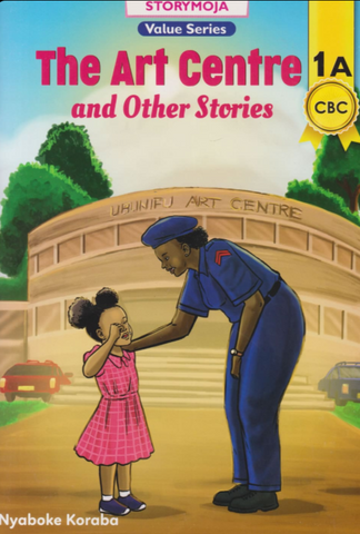 The Art Centre and other stories (Story Moja)