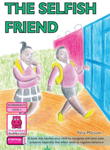 The Selfish Friend (Story Moja)