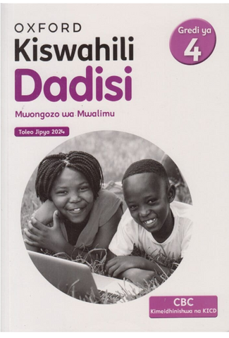 Grade 4 Oxford Kiswahili Dadisi Kitabu Cha Mwalimu (Appr)