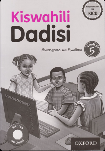 Grade 5 Oxford Kiswahili Dadisi Kitabu Cha Mwalimu (Appr)